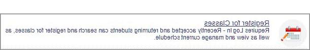 Close-up screenshot showing "注册 for Classes" information. Text reads: Requires Log In - Recently accepted and returning students can search and register for classes, as well as view and manage current schedule.